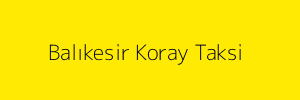 Balıkesir Koray Taksi